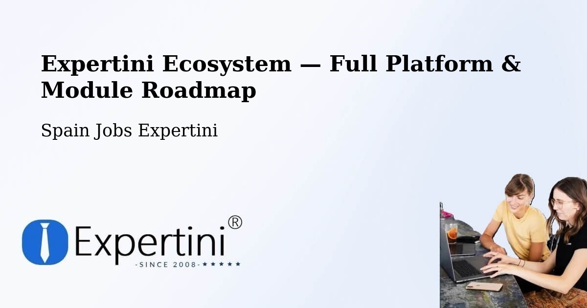 Expertini Ecosystem — Full Platform & Module Roadmap – Foz