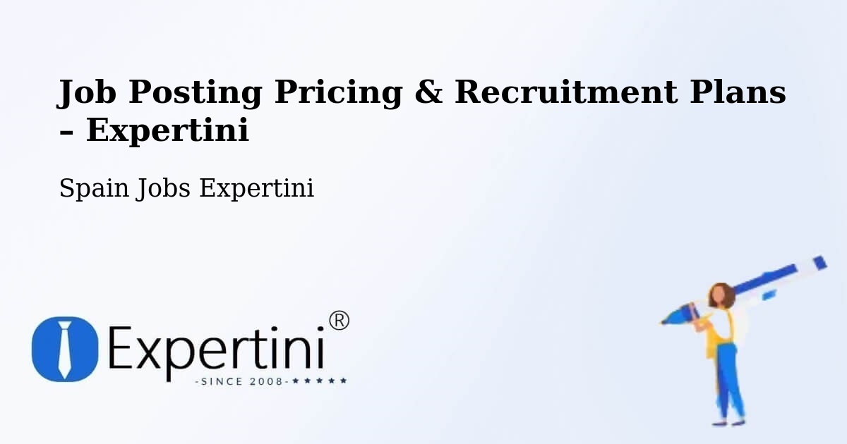 Job Posting Pricing & Recruitment Plans – Foz - Foz, Spain Jobs Expertini